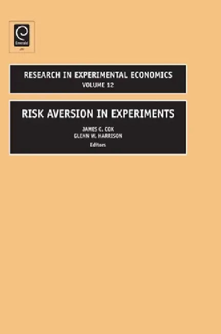 Risk Aversion in Experiments (English, G. W. Harrison | James C. Cox)