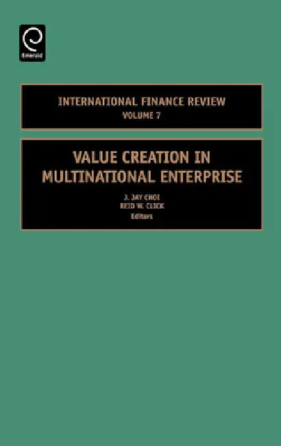 Value Creation in Multinational Enterprise (English, J. Jay Choi | Reid W. Click)