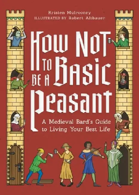 How Not to Be a Basic Peasant (English, Kristen Mulrooney)