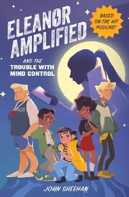 Eleanor Amplified and the Trouble with Mind Control (English, John Sheehan)