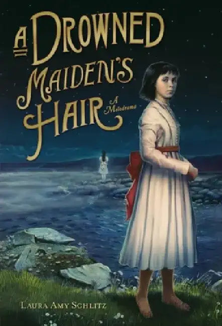 A Drowned Maiden's Hair (English, Laura Amy Schlitz)