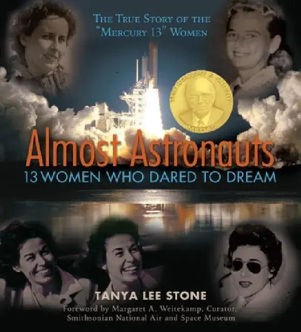 Almost Astronauts (English, Tanya Lee Stone | Margaret A. Weitekamp)