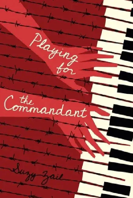 Playing for the Commandant (English, Suzy Zail)
