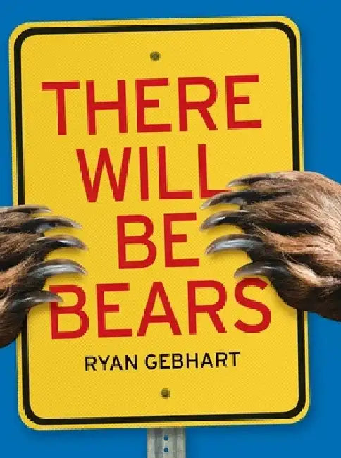 There Will Be Bears (English, Ryan Gebhart)