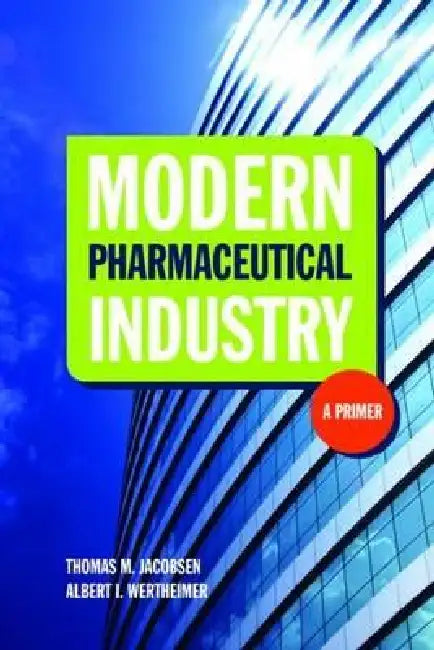 Modern Pharmaceutical Industry (English, Thomas M. Jacobsen | Albert I. Wertheimer)