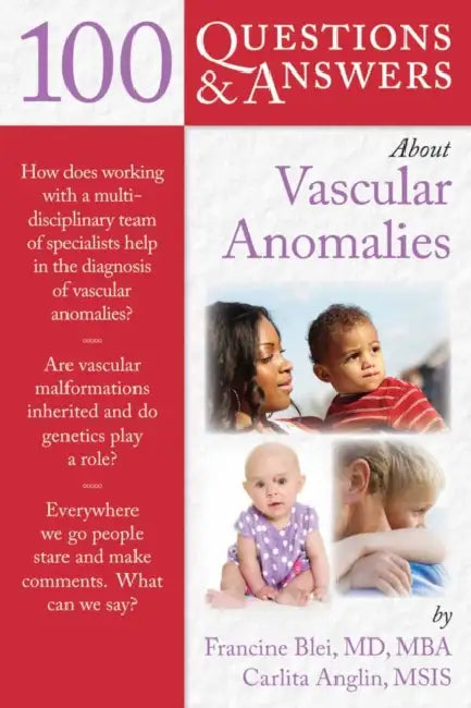 100 Question & Answers about Vascular Anomalies (English, Francine Blei | Carlita Anglin)