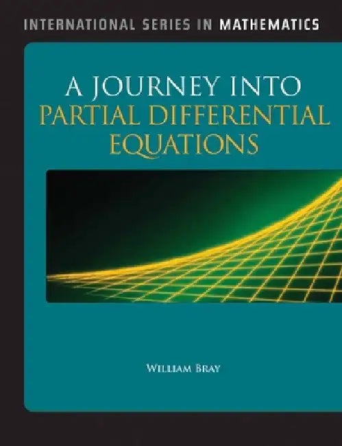 A Journey Into Partial Differential Equations (English, William O. Bray)