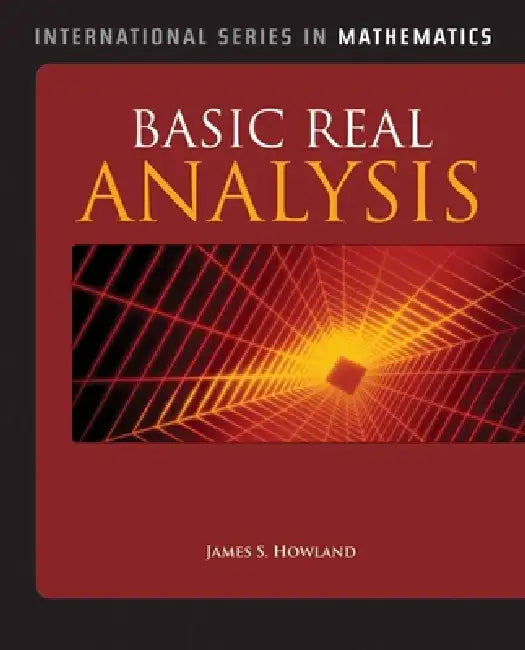 Basic Real Analysis (English, James S. Howland)