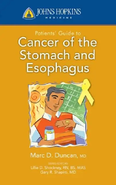 Johns Hopkins Patients' Guide to Cancer of the Stomach and Esophagus (English, Mark D. Duncan)