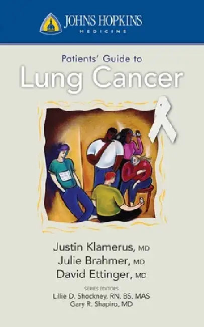 Johns Hopkins Patient Guide to Lung Cancer (English, Justin F. Klamerus | Julie R. Brahmer | David S. Ettinger)