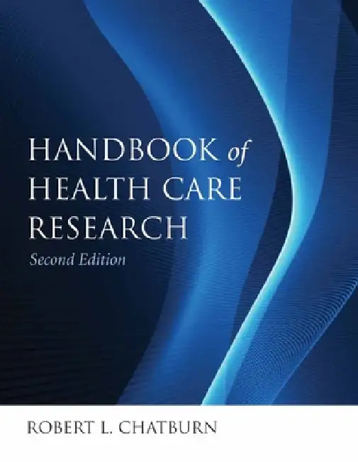 Handbook for Health Care Research (English, Robert L. Chatburn)