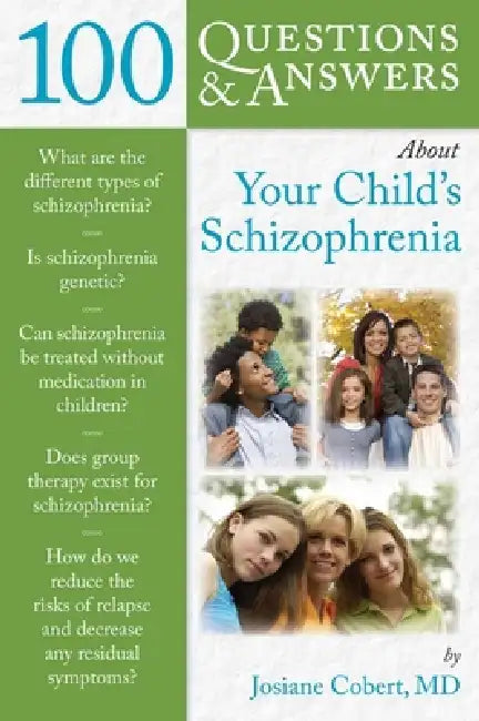 100 Questions & Answers about Your Child's Schizophrenia (English, Josiane Cobert)