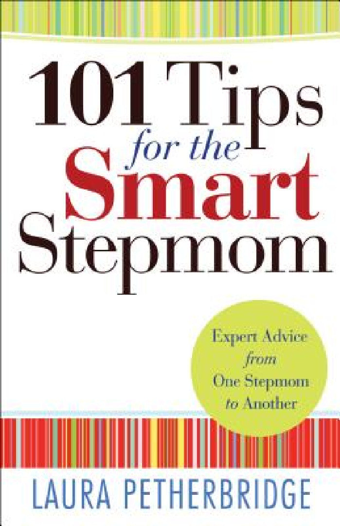 101 Tips for the Smart Stepmom (English, Laura Petherbridge)