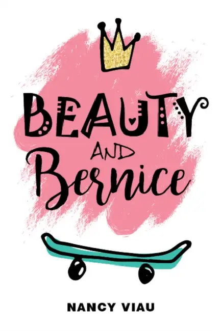 Beauty and Bernice (English, Nancy Viau | Timothy Young)