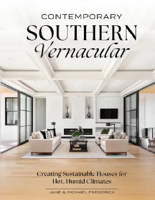Contemporary Southern Vernacular (English, Jane Frederick | Michael Frederick)