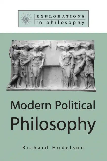 Modern Political Philosophy (English, Richard Hudelson)