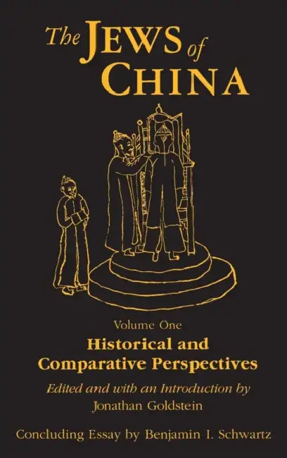 The Jews of China (English, Jonathan Goldstein | Benjamin I. Schwartz)