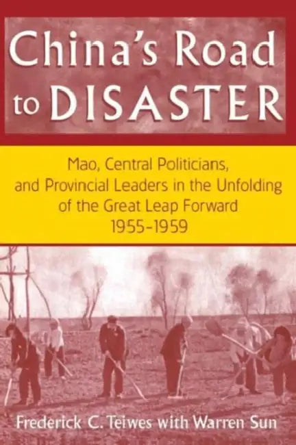 China's Road to Disaster (English, Frederick C. Teiwes | Warren Sun)