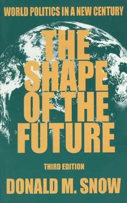 The Shape of the Future (English, Donald M. Snow)