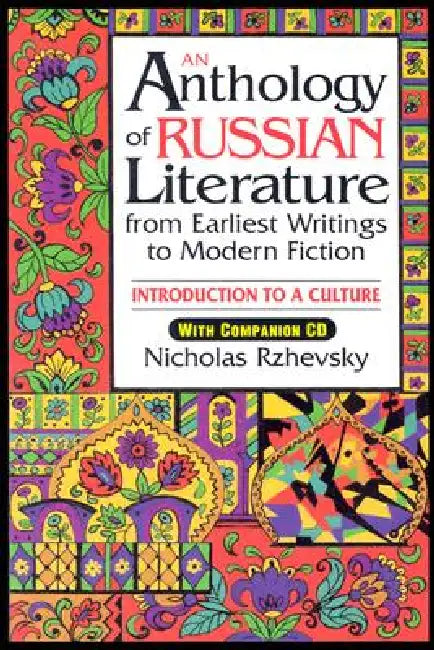 An Anthology of Russian Literature from Earliest Writings to Modern Fiction (English, Nicholas Rzhevsky)