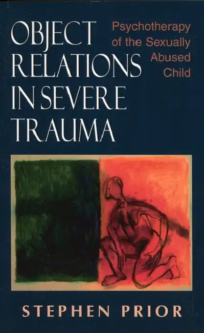 Object Relations in Severe Trauma (English, Stephen Prior)