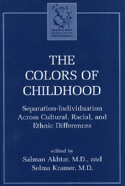The Colors of Childhood (English, Salman Akhtar | Selma Kramer)