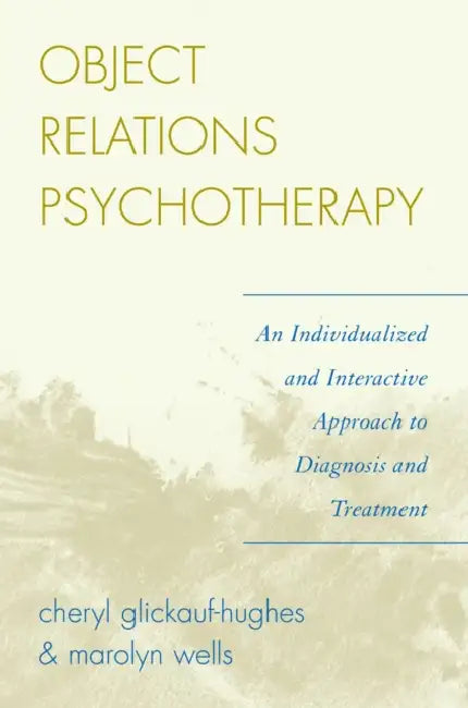 Object Relations Psychotherapy (English, Cheryl Glickauf-Hughes | Marolyn Wells)