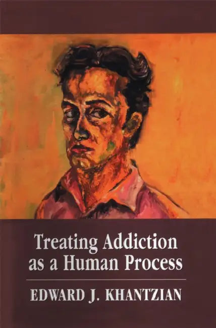 Treating Addiction as a Human Process (English, Edward J. Khantzian)