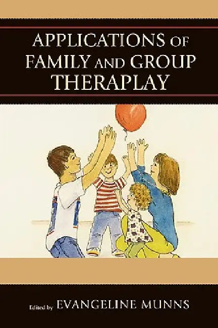 Applications of Family and Group Theraplay (English, Nancy Atkinson | Carol Bettendorf | Maria Boada)
