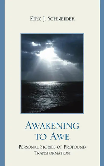 Awakening to Awe (English, Kirk J. Schneider)