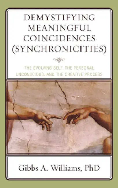 Demystifying Meaningful Coincidences (Synchronicities) (English, Gibbs a. Williams)