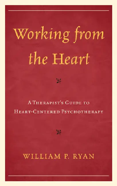 Working from the Heart (English, William P. Ryan)