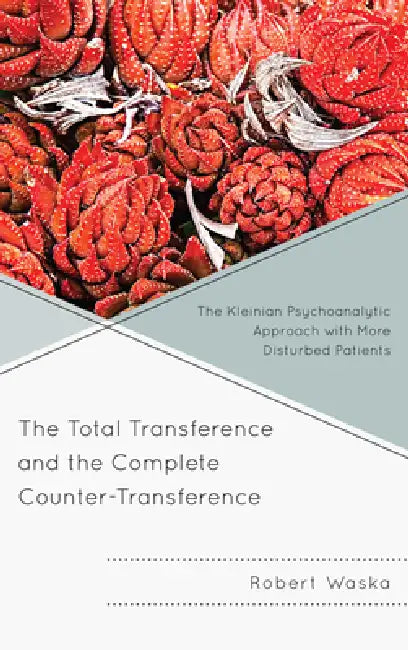 Total Transference and the Complete Counter-Transference (English, Robert Waska)
