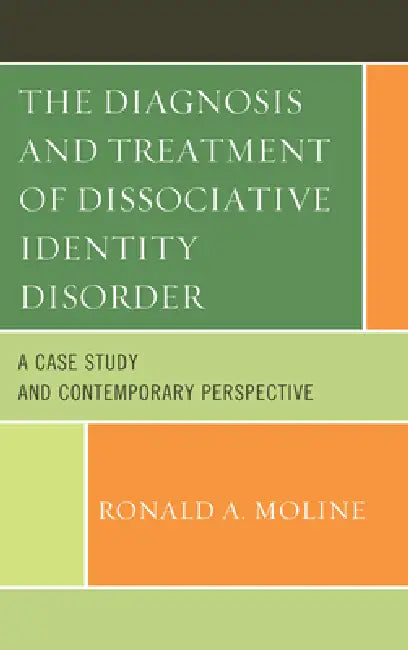 The Diagnosis and Treatment of Dissociative Identity Disorder (English, Ronald a. Moline)