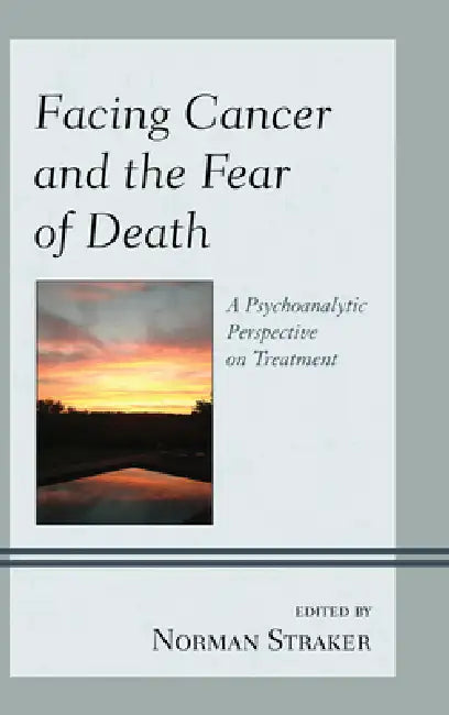 Facing Cancer and the Fear of Death (English, John W. Barnhill | Dan Birger | M. Philip Luber)