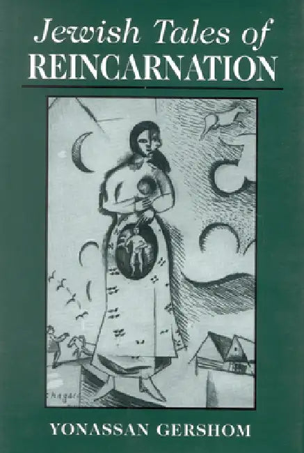 Jewish Tales of Reincarnation (English, Yonasson Gershom)