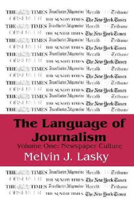 The Language of Journalism (English, Melvin J. Lasky)