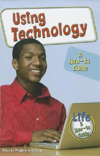 Using Technology (English, Sherri Mabry Gordon)