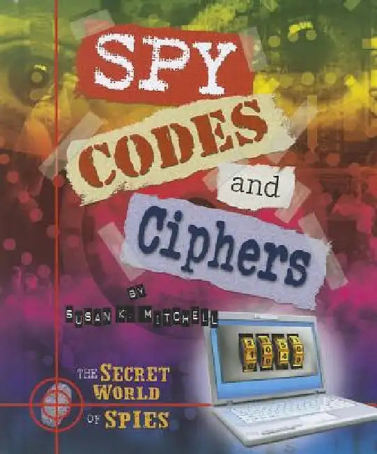 Spy Codes and Ciphers (English, Susan K. Mitchell)
