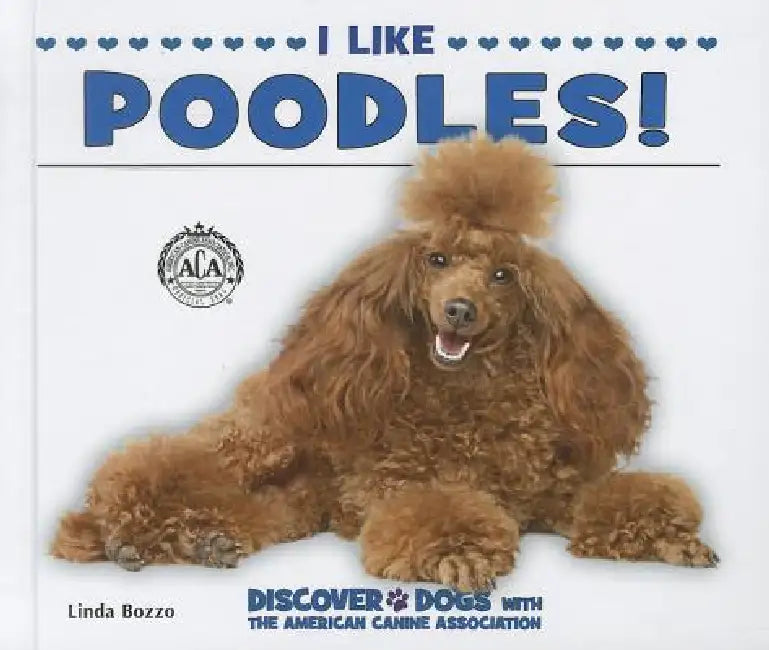 I Like Poodles! (English, Linda Bozzo)
