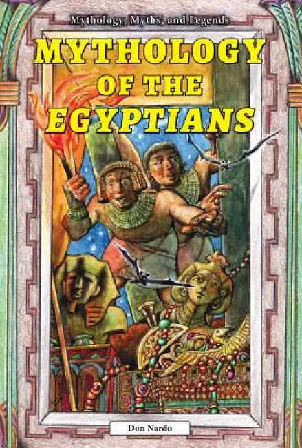 Mythology of the Egyptians (English, Don Nardo)