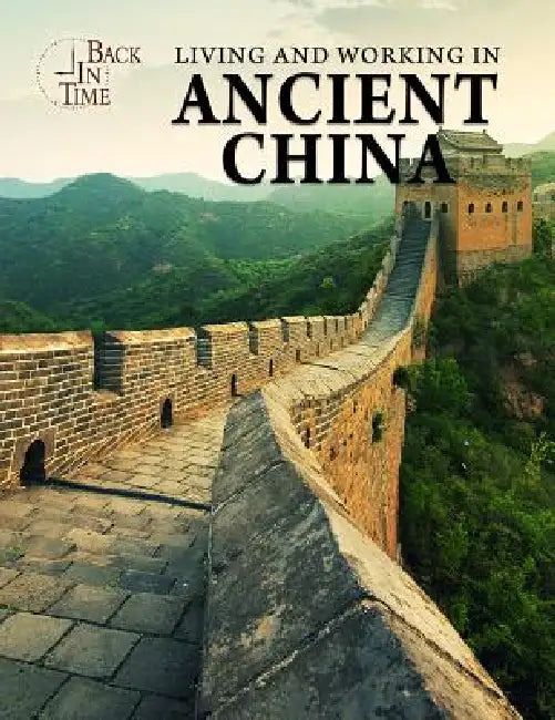 Living and Working in Ancient China (English, Joanne Randolph)