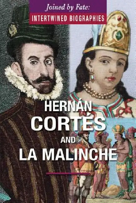 Hernán Cortés and La Malinche (English, John A. Torres)