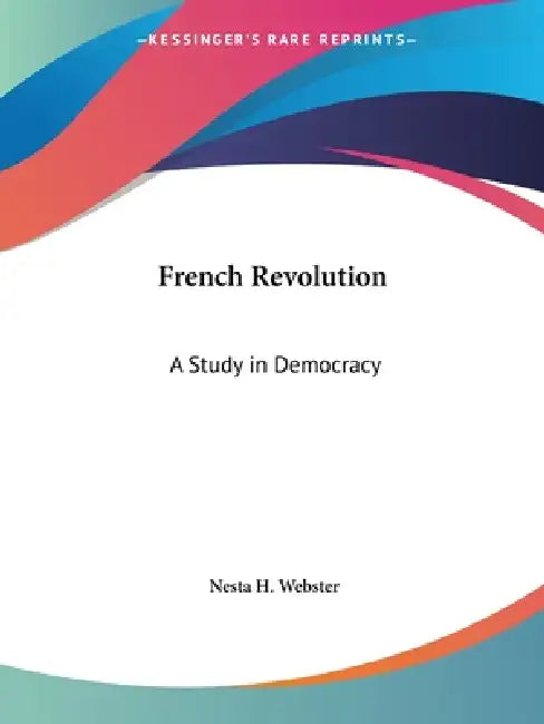 French Revolution (English, Nesta H. Webster)