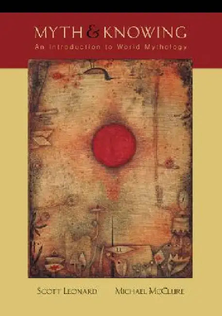 Myth and Knowing (English, Scott A. Leonard)