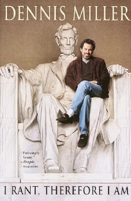 I Rant, Therefore I Am (English, Dennis Miller)