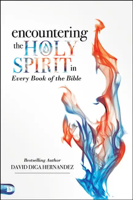 Encountering the Holy Spirit in Every Book of the Bible (English, David Hernandez)