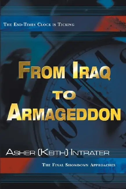 From Iraq to Armageddon (English, Keith Intrater)
