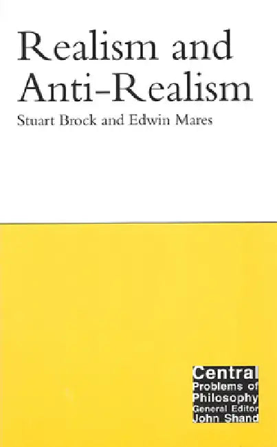 Realism and Anti-Realism (English, Stuart Brock | Edwin Mares)