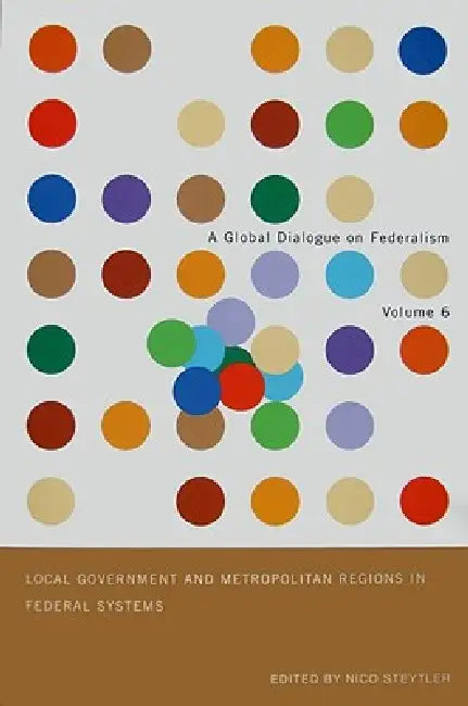 Local Government and Metropolitan Regions in Federal Countries (English, John Kincaid | Nico Steytler)
